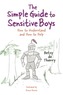 The Simple Guide to Sensitive Boys