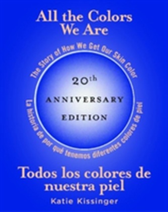 All The Colors We Are / Todos los colores de nuestra piel