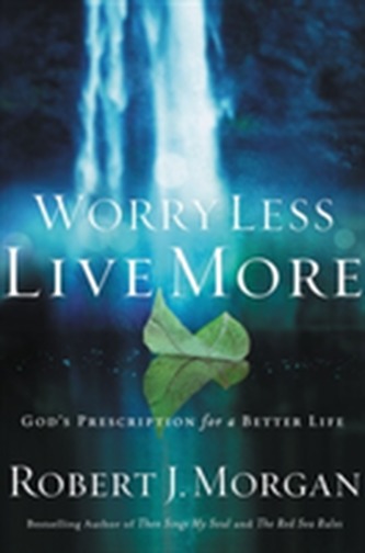 Worry Less, Live More