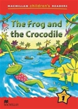 Macmillan Children´s Readers Level 1: The Frog And The Crocodile