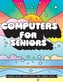 Computers For Seniors