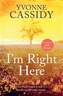 I'm Right Here