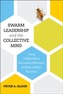Swarm Leadership and the Collective Mind