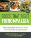 Foods That Fight Fibromyalgia