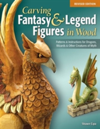 Carving Fantasy & Legend Figures in Wood, Rev Edn