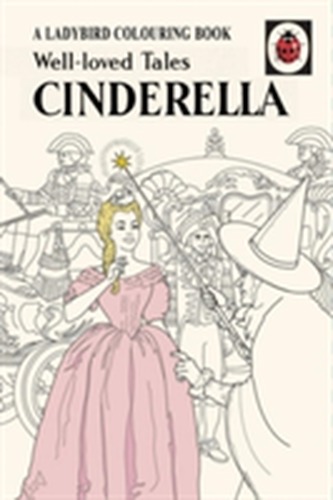 Well-loved Tales Cinderella: A Ladybird Vintage Colouring Book