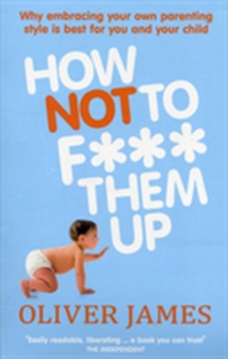 How Not to F*** Them Up