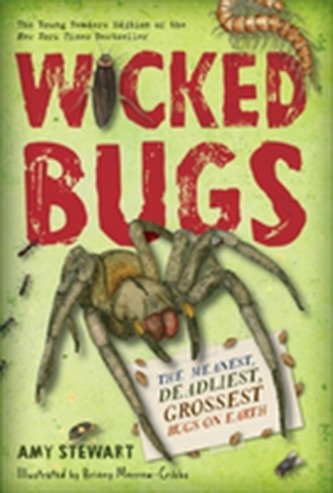 Wicked Bugs (Young Readers Edition)