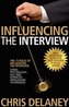 The 73 Rules of Influencing the Interview Using Psychology, NLP and Hypnotic Persuasion Techniques