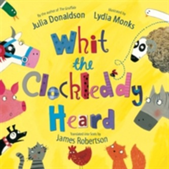 Whit the Clockleddy Heard (What the Ladybird Heard in Scots)