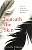 Beneath the Skin