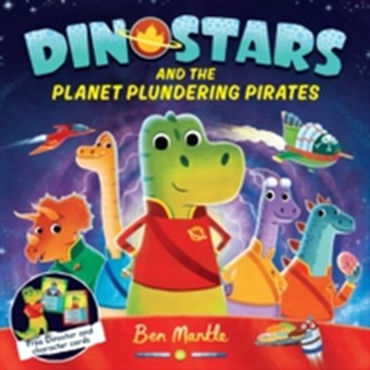 Dinostars and the Planet Plundering Pirates