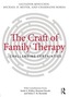 The Craft of Family Therapy