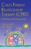 Child Parent Relationship Therapy (CPRT)