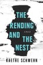The Rending and the Nest
