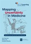 Mapping Uncertainty in Medicine