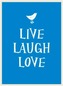 Live, Laugh, Love
