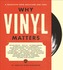 Why Vinyl Matters