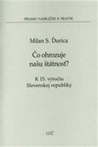 Čo ohrozuje našu štátnosť