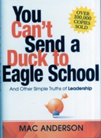 You Can't Send a Duck to Eagle School