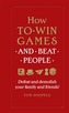 How to win games and beat people