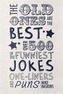 The Old Ones Are the Best Jokes