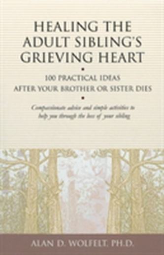 Healing the Adult Sibling's Grieving Heart