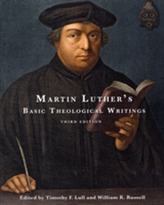 Martin Luther's Basic Theological Writings