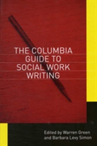 The Columbia Guide to Social Work Writing
