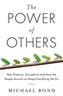The Power of Others