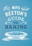 Mrs Beeton's Guide to Baking