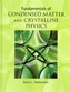 Fundamentals of Condensed Matter and Crystalline Physics