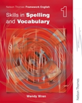Nelson Thornes Framework English Skills in Spelling and Vocabulary 1