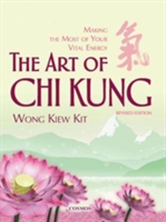 The Art of Chi Kung