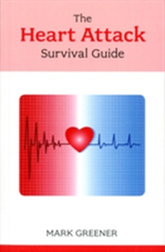 The Heart Attack Survival Guide