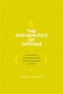 The Mathematics of Options