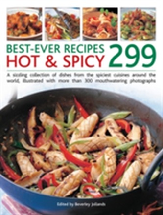 Best Ever Recipes Hot & Spicy 299