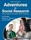 Adventures in Social Research