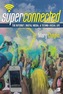 Superconnected: The Internet, Digital Media, and Techno-Social Life