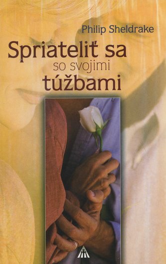 Spriateliť sa so svojimi túžbami