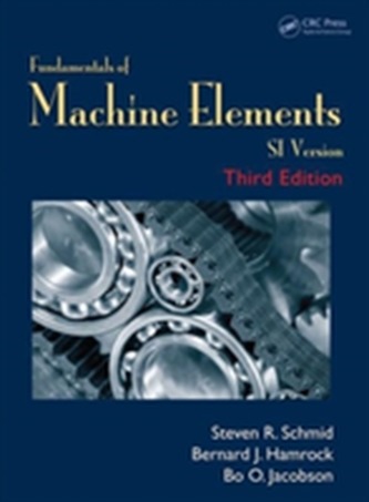 Fundamentals of Machine Elements, Third Edition