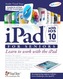 iPad with iOS 10 and Higher for Seniors: Learn to Work with the iPad