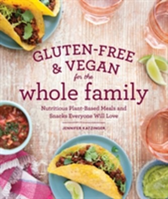 Gluten-Free & Vegan For The Whole Family