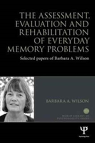 The Assessment, Evaluation and Rehabilitation of Everyday Memory Problems