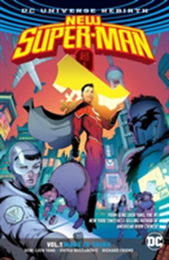 New Super-Man Vol. 1 Made In China (Rebirth)