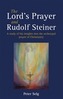 The Lord's Prayer and Rudolf Steiner