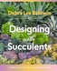 Designing with Succulents
