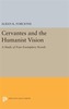 Cervantes and the Humanist Vision