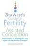 Zita West's Guide to Fertility and Assisted Conception