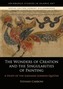 The Wonders of Creation and the Singularities of Painting